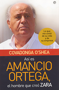 Así es Amancio Ortega, el hombre que creó Zara - Libro de Covadonga O'Shea