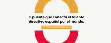 Nace Conexión España, el puente que conecta el talento directivo español por el mundo