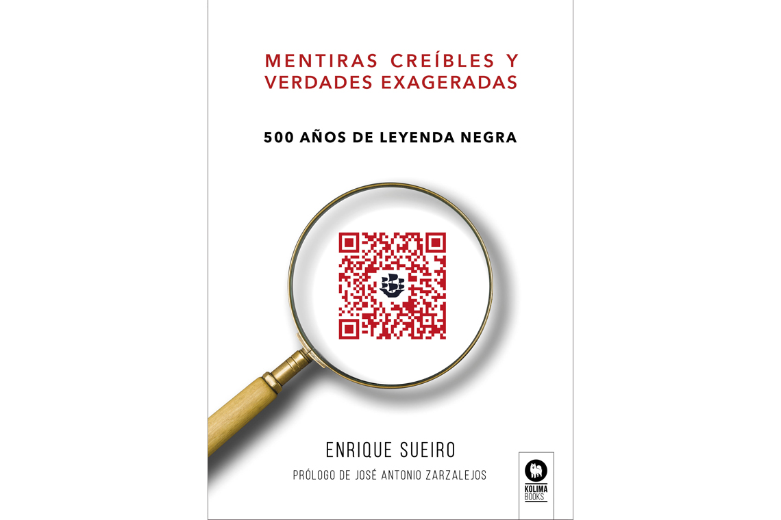 Mentiras creíbles y verdades exageradas: 500 años de Leyenda Negra